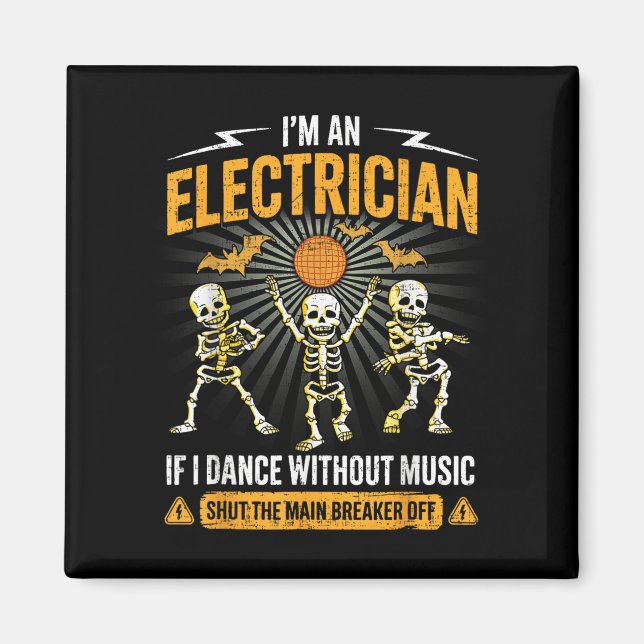 Aimant Im An Electrician - Skeleton Halloween Costume Fun (Devant)