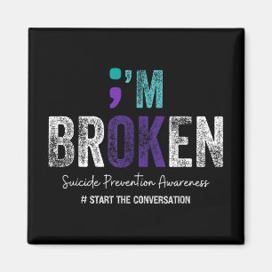 Aimant Im Broken Im Ok Suicide Prevention 2024
