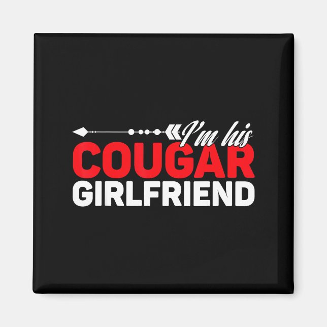 Aimant I'm His Cougar Girlfriend Funny Matching Couples Q (Devant)