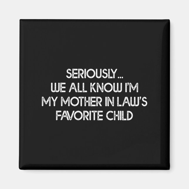 Aimant I'm My Mother In Law's Favorite Child Funny Son Da (Devant)