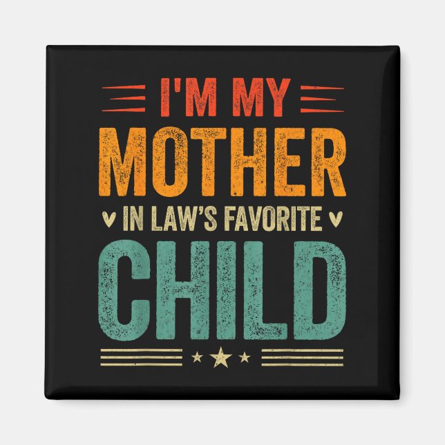 Aimant I'm My Mother In Law's Favorite Child Funny Son In (Devant)