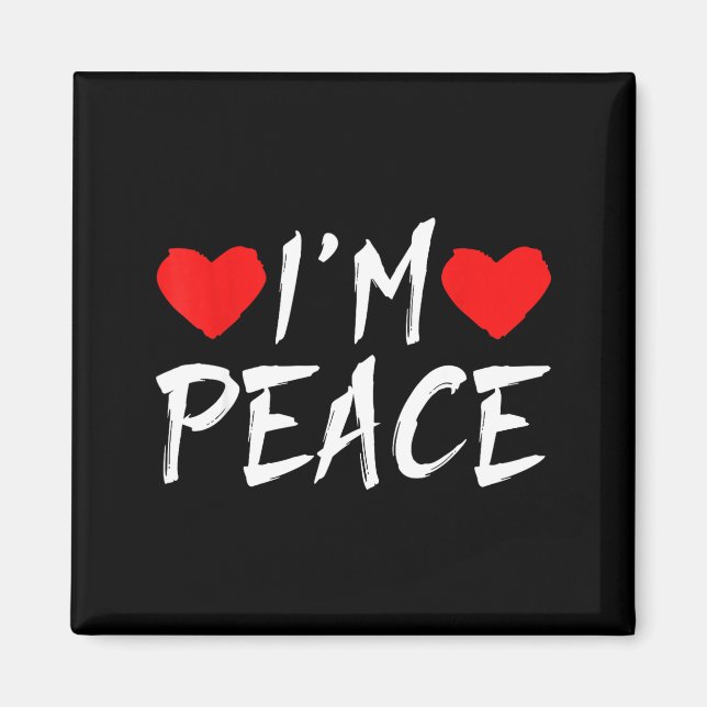 Aimant I'm Peace Funny Couples Tee Valentine's Day Couple (Devant)