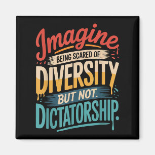 Aimant Imaginez Qu'On Craigne La Diversité Mais Pas Le Di