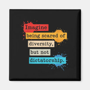 Aimant Imaginez Qu'On Craigne La Diversité Mais Pas Le Di