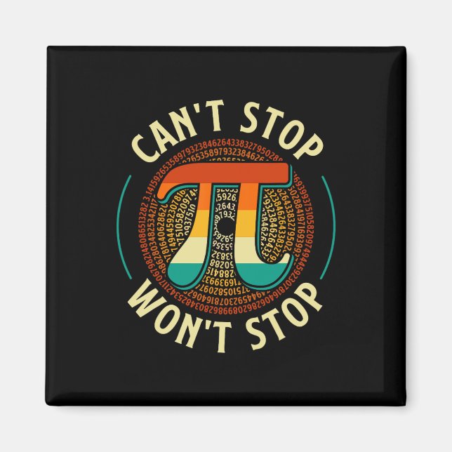 Aimant Impossible d'arrêter - Pi Day Math Lover Science P (Devant)