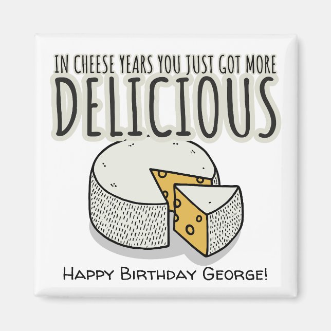 Aimant "In cheese years", Funny birthday gift (Devant)
