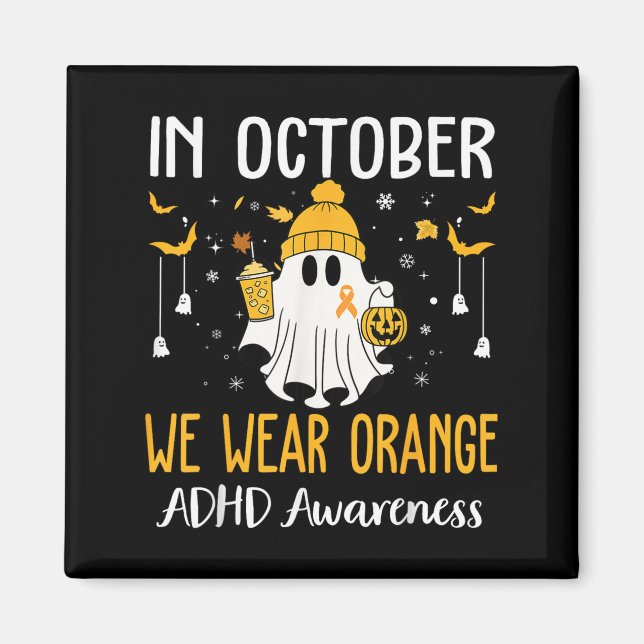 Aimant In October We Wear Orange Adhd Awareness Month Hal (Devant)