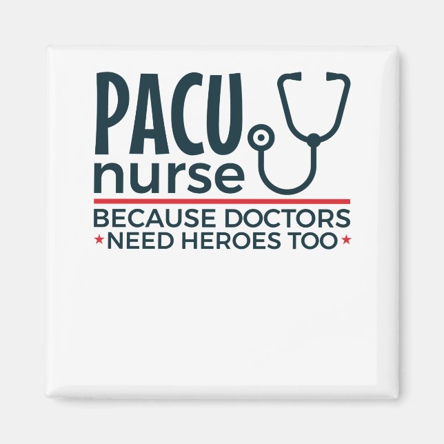 Aimant Infirmière PACU Parce Que Les Médecins Ont Aussi B (Devant)