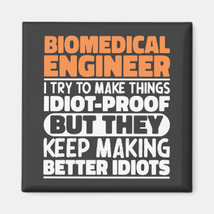 Aimant Ingénieur Biomédical J'Essaie De Rendre Les Choses