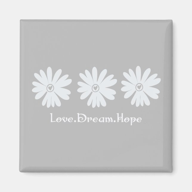 Aimant Inspiration Florale Daisies Grey Love Dream Hope (Devant)
