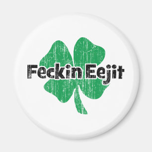 Aimant Irlandais Feckin Eejit