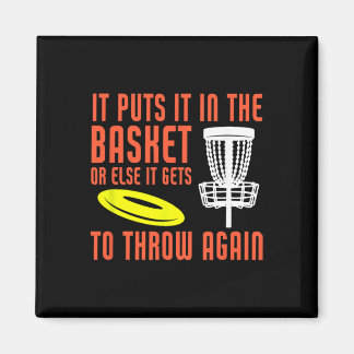 Aimant It Puts It In The Basket Disc Golf Funny Disc Golf