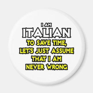 Aimant Italien...Supposons Que Je Ne Me Trompe Jamais