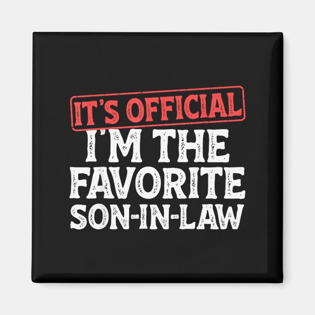 Aimant It's I'm The Favorite Son-in-law Funny Dad Father  (Devant)