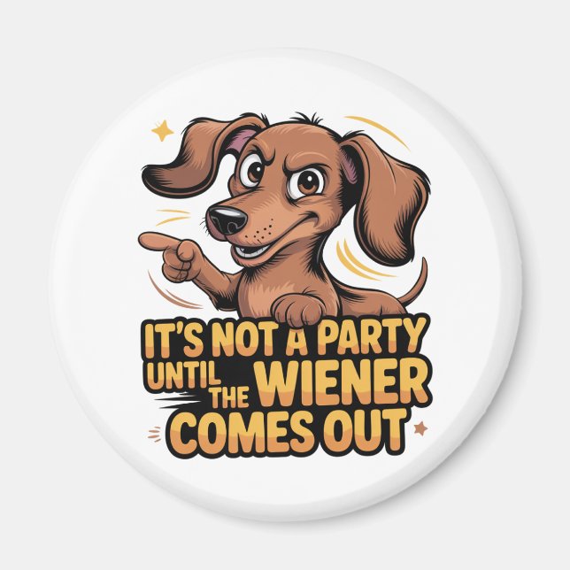 Aimant It's Not A Party Until The Wiener Comes Out (Devant)