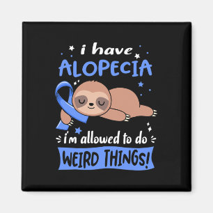 Aimant J'ai Alopecia je suis autorisé à faire des choses 