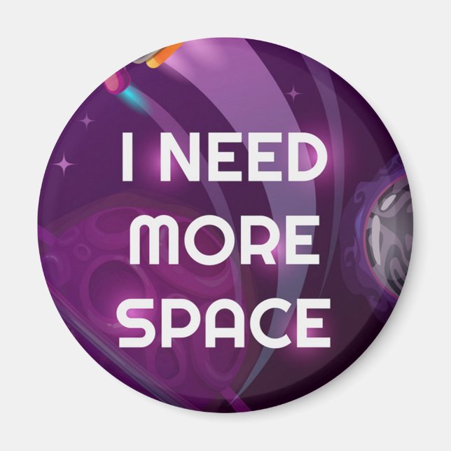 Aimant J'ai besoin de plus d'aimant spatial (Devant)