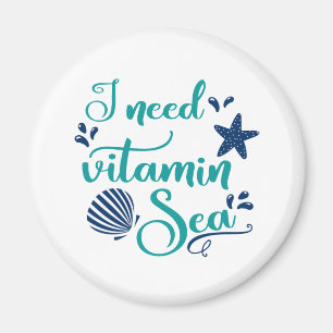 Aimant j'ai besoin de vitamine mer