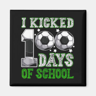 Aimant J'ai botté 100 jours de soccer à l'école Drip drôl