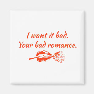 Aimant J'ai bu. Your bad