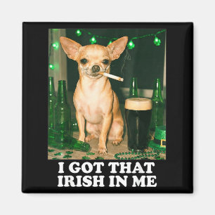 Aimant J'ai cet irlandais chez mon chien chihuahua drôle 