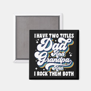 Aimant J'Ai Deux Titres Papa Et Grand-Père Cool Fête des