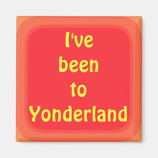 Aimant J'ai été dans le Yonderland (Devant)