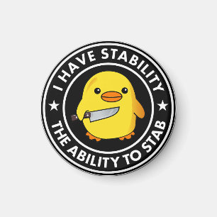 Aimant J'Ai La Stabilité De Stab Funny