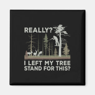 Aimant J'Ai Laissé Mon Arbre Pour Cette Chasse Drôle De C