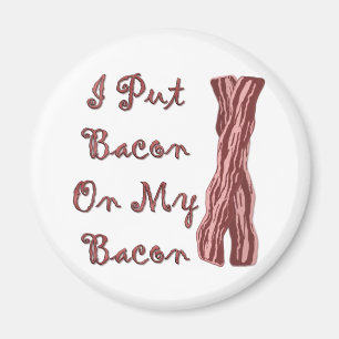 Aimant J'Ai Mis Bacon Sur Mon Bacon