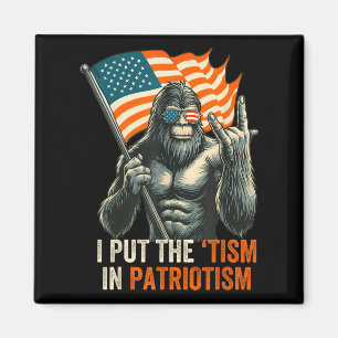 Aimant J'Ai Mis Le "Trisme" Dans Le Patriotisme Bigfoot U