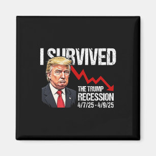 Aimant J'ai survécu à la récession Trump 4725 4925 Trump