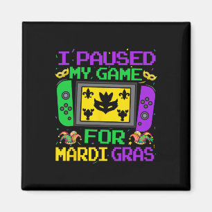 Aimant J'Ai Suspendu Mon Jeu Pour Mardi Gras Video Gamer 