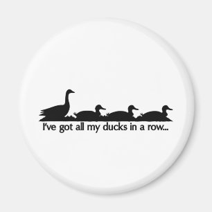 Aimant J'ai tous mes canards d'affilée...