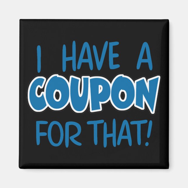 Aimant J'ai un coupon pour ça ! (Devant)