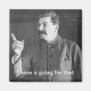 Aimant J'ai un goulag pour ce Joseph Stalin Meme