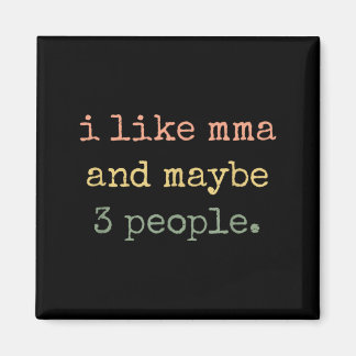 Aimant J'aime les MMA et peut-être 3 personnes 25D2A4