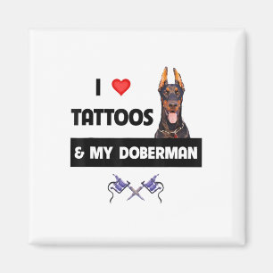 Aimant J'Aime Les Tatouages Et Mon Doberman Pinscher Dog 