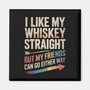 Aimant J'Aime Mon Whiskey Droit Mais Mes Amis LGBTQ