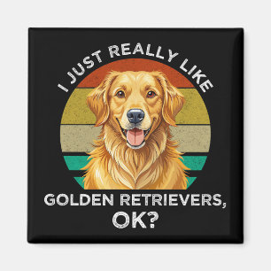 Aimant J'aime vraiment beaucoup les Golden Retrievers, OK