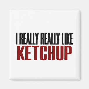 Aimant J'Aime Vraiment Ketchup Funny Yum Food