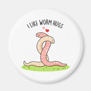 Aimant J'Aime Worm Hugs Funny Warm Worm Pun