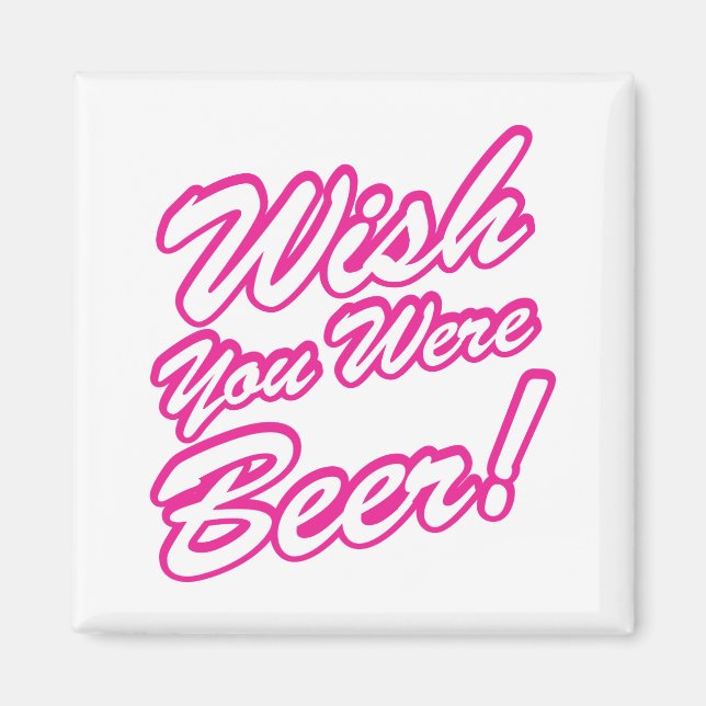 Aimant J'Aimerais Que Tu Sois Bière ! (Devant)
