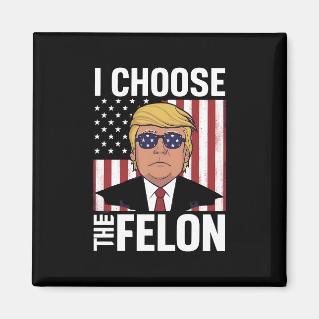 Aimant Je Choisis Le Patriote Républicain Felon Trump 202 (Devant)