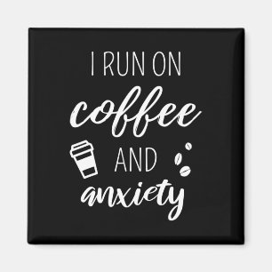 Aimant Je Cours Sur Café Et Anxiété - Citation Sur Mental