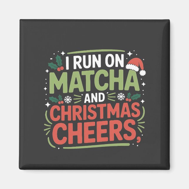 Aimant Je cours sur Matcha et Noël Cheers Boisson Verte (Devant)