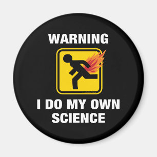 Aimant Je fais ma propre science - Humour de pet enflammé