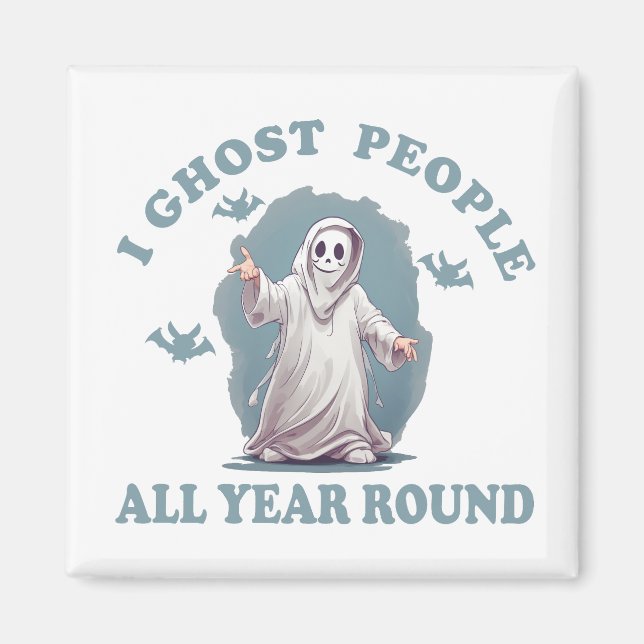 Aimant Je fantôme les gens toute l'année pendant Hallowee (Devant)