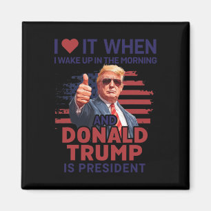 Aimant Je L'Aime Quand Je Me Réveille Et Trump Est Le Pré