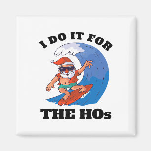 Aimant Je le fais pour les Hos Noël en juillet Surfing Sa